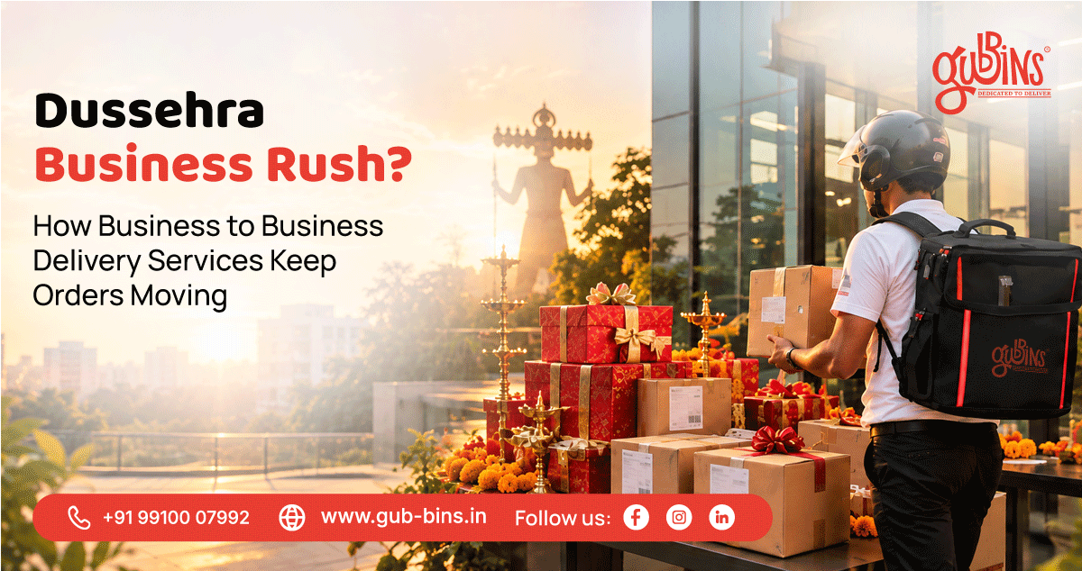 Dussehra Business Rush: How Business to Business Delivery Services Keep Orders Moving